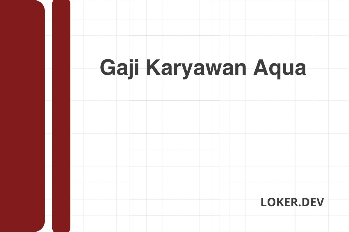 Gaji Karyawan Aqua