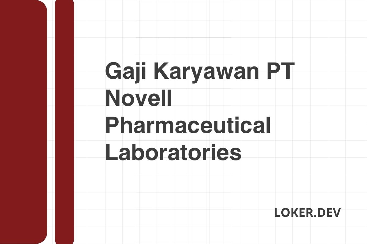 Gaji Karyawan PT Novell Pharmaceutical Laboratories