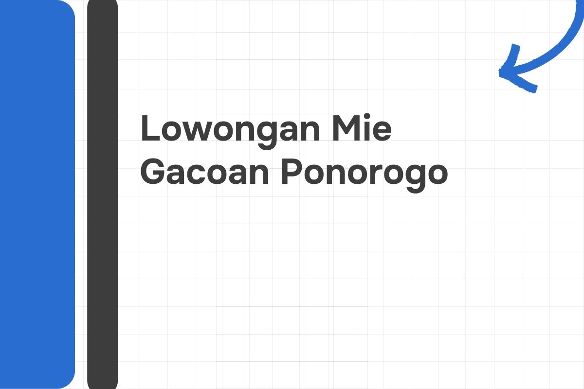 Lowongan Mie Gacoan Ponorogo