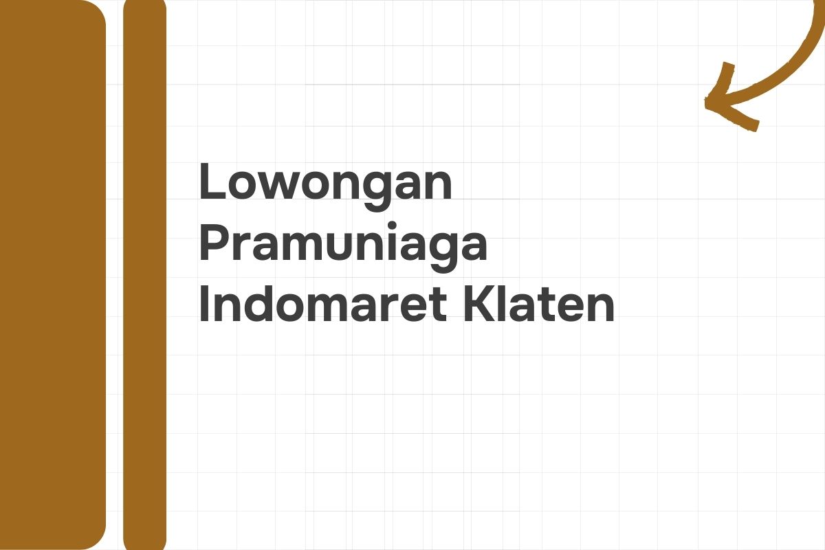 Lowongan Pramuniaga Indomaret Klaten