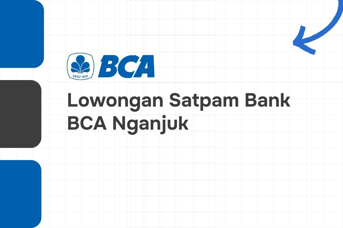 Lowongan Satpam Bank BCA Nganjuk