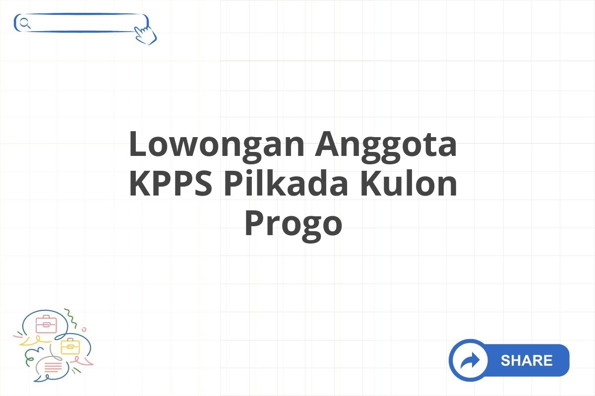 Lowongan Anggota KPPS Pilkada Kulon Progo