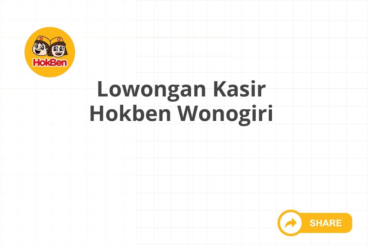 Lowongan Kasir Hokben Wonogiri